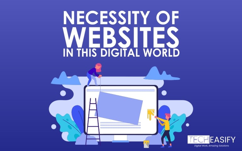 Necessity Of Websites In This Digital World
