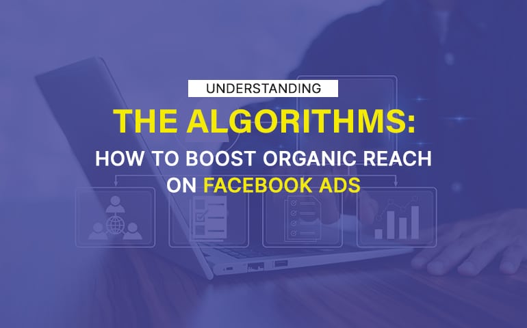 Algorithms: Boost Organic Reach with Facebook Ads